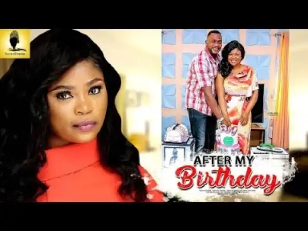 Video: After My Birthday - Latest Intriguing Yoruba Movie 2018 Drama Starring: Jamiu Azzez | Segun Ogungbe